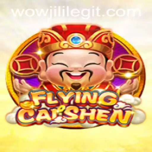 Discover the Excitement of FlyingCaiShen: An In-depth Exploration with WOWJILI