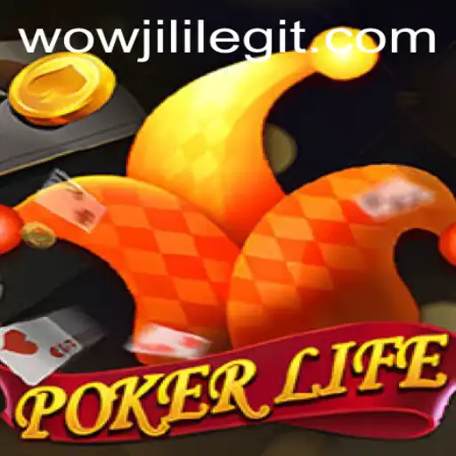 PokerLife: A Dive into the Exciting World of WOWJILI